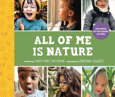 All of Me Is Nature: Exploring My Five Senses Outside Online now