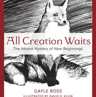 All Creation Waits: The Advent Mystery of New Beginnings Discount